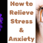 How to Relieve Stress & Anxiety